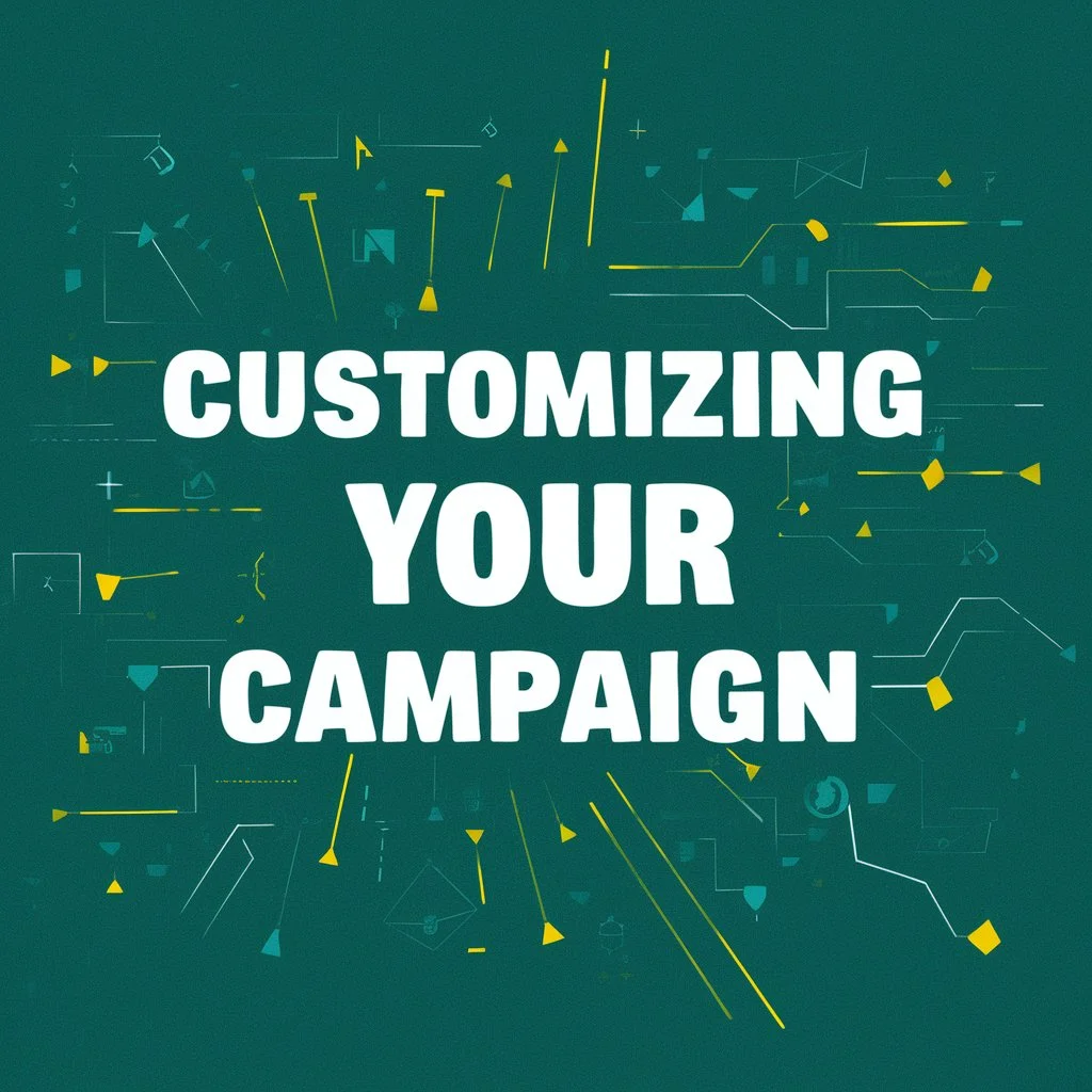 Customizing Your Campaign