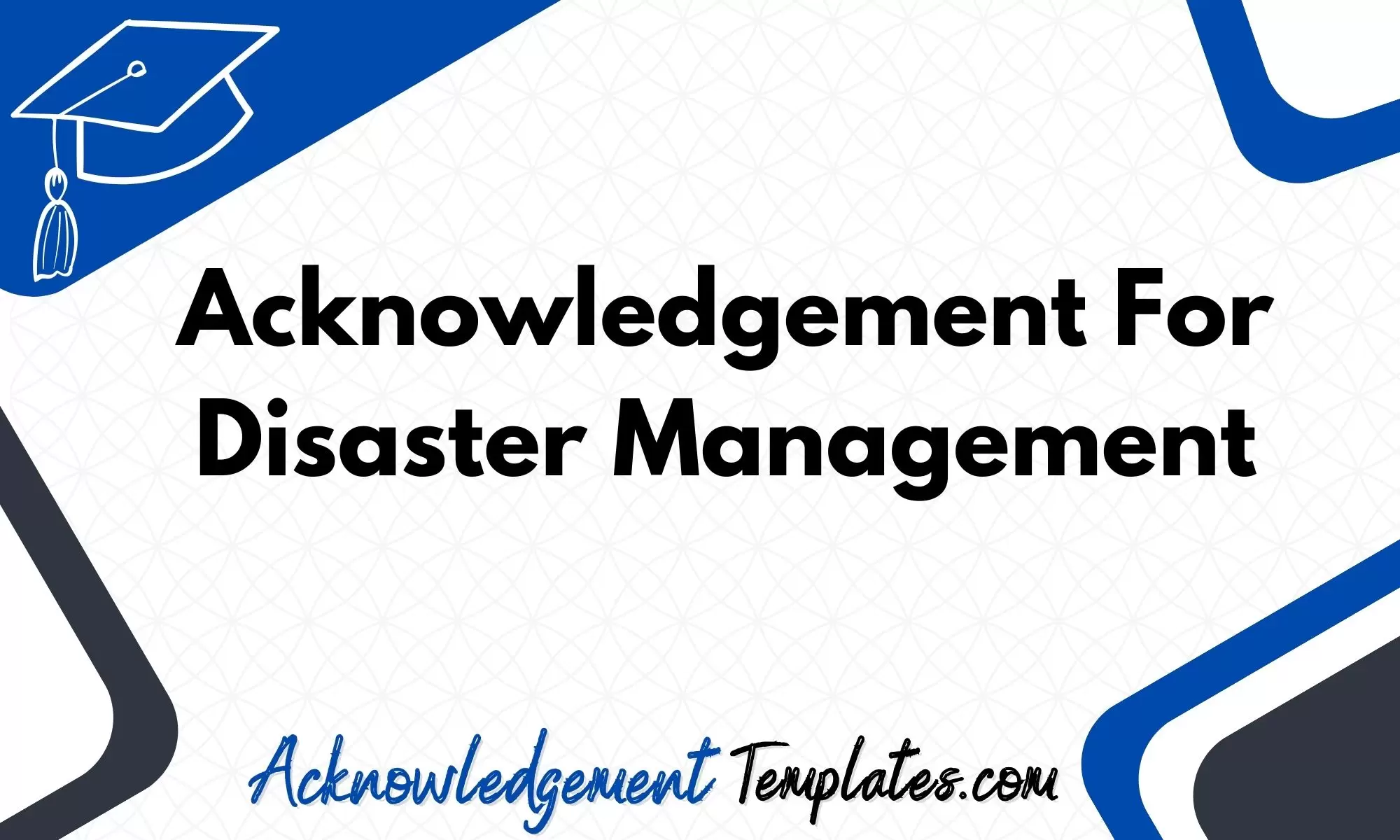 Acknowledgement For Disaster Management