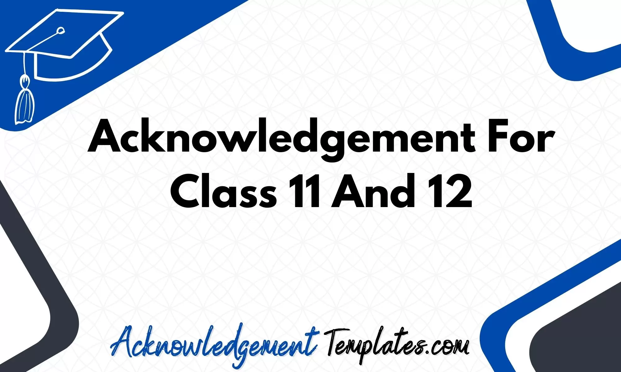 Acknowledgement For Class 11 And 12
