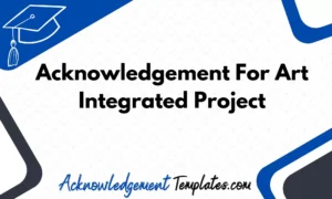 Acknowledgement For Art Integrated Project 
