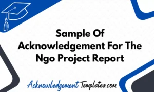 Sample Of Acknowledgement For The Ngo Project Report